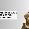 Pakistani Handmade Turban Styles for Groom Traditional Waistcoat for Men