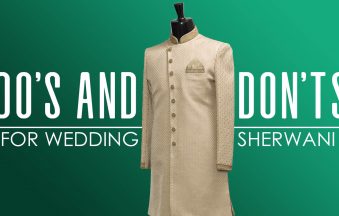 Do’s and Don’ts For Wedding Sherwani